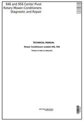 TM1824 - John Deere 946, 956 Center Pivot Rotary Mower-Conditioners All Inclusive Technical Manual